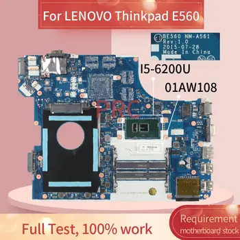 01AW108 01HY631 Za LENOVO Thinkpad E560 I5-6200U Zvezek Mainboard BE560 NM-A561 SR2EY DDR3 Prenosni računalnik z matično ploščo