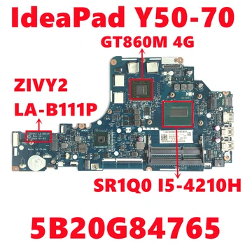 FRU:5B20G84765 Mainboard Za Lenovo IdeaPad Y50-70 Prenosni računalnik z Matično ploščo ZIVY2 LA-B111P Z I5-4210H CPU N15P-GX-A2 Popolnoma Testirane