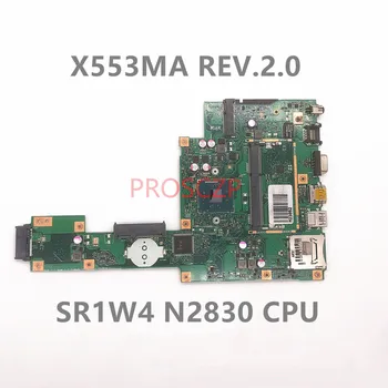 Mainboard Za ASUS X553 F553 F553MA X553MA REV.2.0 Prenosni računalnik z Matično ploščo PN:60NB04X0-MB1800 Z SR1W4 N2830 CPU 100% Polno Preizkušen