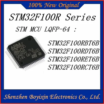 STM32F100RCT6B STM32F100RDT6B STM32F100RET6B STM32F100RCT6 STM32F100RDT6 STM32F100RET6 STM32F100 STM32F STM IC MCU Čip LQFP-64