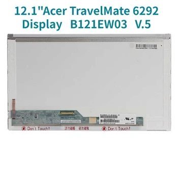 12.1-palčni lcd-matriko za Acer TravelMate 6292 prenosni računalnik, lcd zaslon B121EW03 V. 5