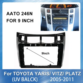 2din 9 inch avto radio Okvir za Toyota Yaris Vitz Platz 2005-2011(UV črna) car Audio Dash Trim Fascijo Panel Vgradnjo v Avto DVD okvir