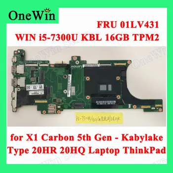 i5-7300U 16GB za Lenovo ThinkPad X1 Carbon 5. Gen Kabylake 20HR 20HQ 2017 Original Integrirano Mainboard NM-B141 Rev1.0 01LV431
