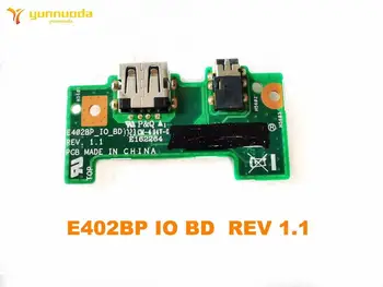Original Za ASUS E402BP USB odbor Avdio odbor E402BP IO BD REV 1.1 preizkušen dobro brezplačna dostava